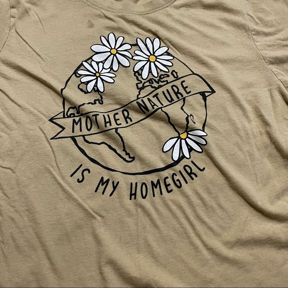 Recycled Threads Mother Nature Is My Homegirl Short Sleeve T Shirt Size Large - Picture 4 of 7